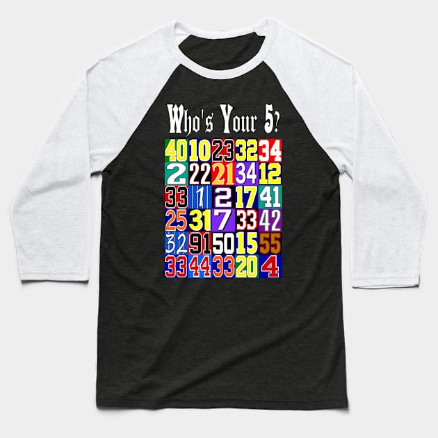 Who's Your 5 Classic Basketball Shirt Baseball T-Shirt by Retro Sports